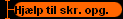 Hjlp til skr. opg.